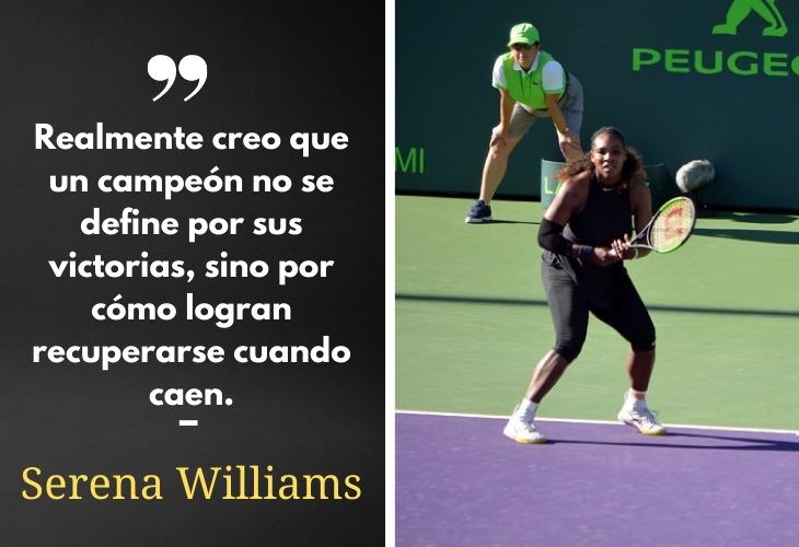 10 Poderosas Frases De Deportistas Que Te Motivarán Serena Williams, tenista