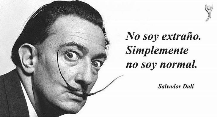 las mejores citas de Salvador Dalí no soy extraño soy normal
