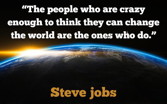Un test de personalidad para aumentar la motivación: "Las personas que están lo suficientemente locas como para pensar que pueden cambiar el mundo son las que acaban haciéndolo". ~ Steve Jobs