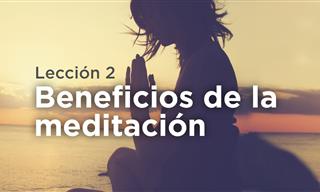 Cómo Meditar De Forma Correcta: Beneficios De La Meditación