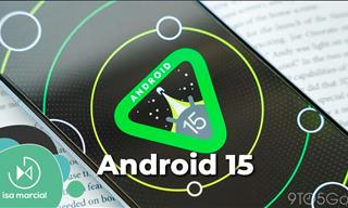 El Android 15 Está Aquí y Estas Serán Sus Nuevas Funciones