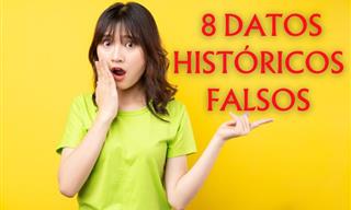 8 Supuestos Datos Históricos Que No Son Ciertos