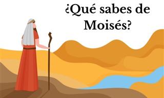 ¿Qué Sabes De Moisés?
