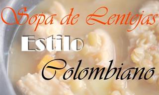 Receta De Una Deliciosa Sopa De Lentejas Estilo Colombiano