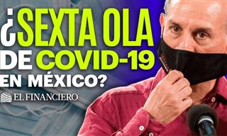 La Sexta Ola De Covid-19 y Una Nueva Variante Han Llegado a México