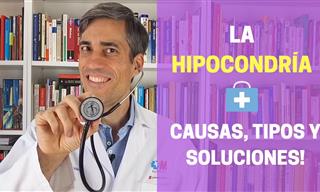 ¿Qué Es La Hipocondría?  Causas, Tipos y Soluciones