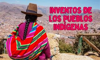 Estos Inventos De Los Pueblos Indígenas Son Utilizados Hasta Hoy