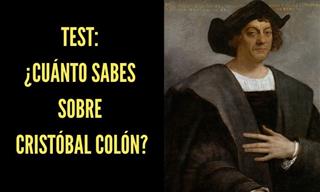 ¿Qué Sabes Sobre Cristóbal Colón?