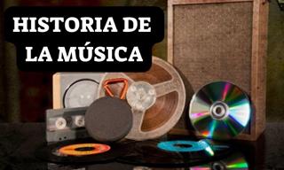 <b>Historia</b> De La Música