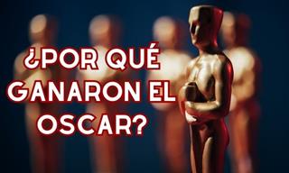 ¿<b>Por</b> Qué Ganaron El Oscar?
