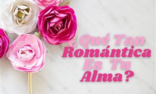 Prueba De Flores: ¿Qué Tan Romántica Es Tu Alma?