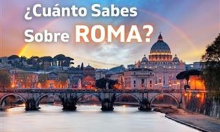 ¿Qué Sabes Sobre La Ciudad De <b>Roma</b>?