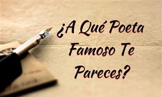 ¿A <b>Qué</b> Poeta Famoso <b>Te</b> <b>Pareces</b>?