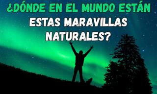 ¿Dónde Están Estas Maravillas Naturales?