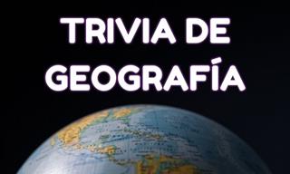 Test De Trivia De <b>Geografía</b>