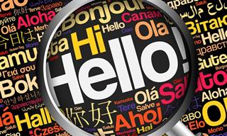 ¿Sabes Cómo <b>Se</b> Dice &quot;Hola&quot; En Diez Lenguas Distintas?