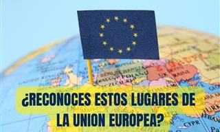 ¿<b>Reconoces</b> Estos Lugares <b>De</b> La Unión Europea?